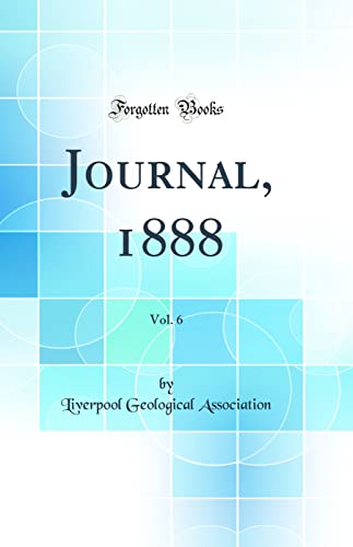Stock image for Journal, 1888, Vol. 6 (Classic Reprint) for sale by PBShop.store US