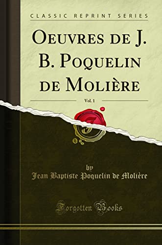 9780428363901: Oeuvres de J. B. Poquelin de Molire, Vol. 1 (Classic Reprint)