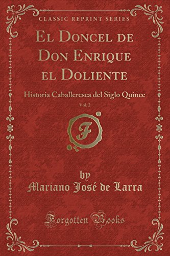 Stock image for El Doncel de Don Enrique el Doliente, Vol. 2 (Classic Reprint) for sale by Forgotten Books