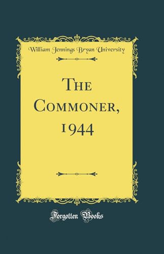 Stock image for The Commoner, 1944 Classic Reprint for sale by PBShop.store US