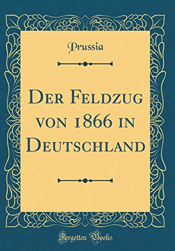 9780428490256: Der Feldzug von 1866 in Deutschland (Classic Reprint)
