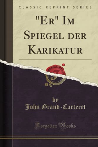 Stock image for Er" Im Spiegel der Karikatur (Classic Reprint) for sale by Revaluation Books