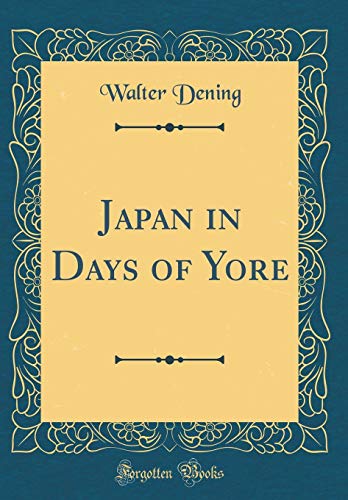 9780428521233: Japan in Days of Yore (Classic Reprint)