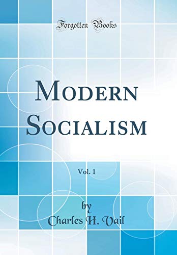 Imagen de archivo de Modern Socialism, Vol 1 Classic Reprint a la venta por PBShop.store US