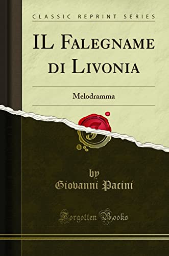 9780428629229: IL Falegname di Livonia: Melodramma (Classic Reprint)