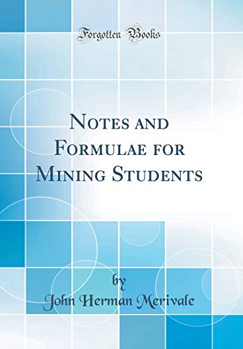Imagen de archivo de Notes and Formulae for Mining Students Classic Reprint a la venta por PBShop.store US