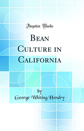 Stock image for Bean Culture in California (Classic Reprint) for sale by PBShop.store US