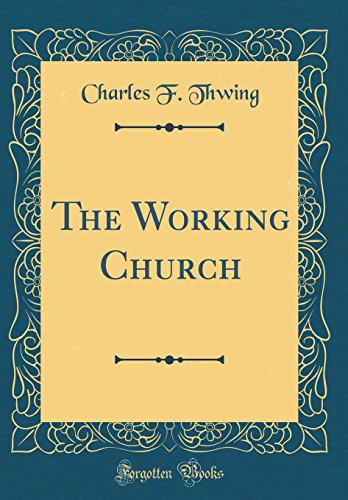 Beispielbild fr The Working Church Classic Reprint zum Verkauf von PBShop.store US