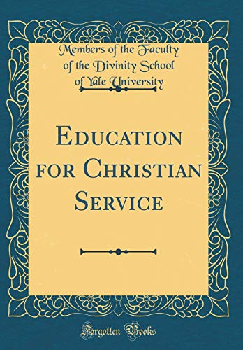 Stock image for Education for Christian Service Classic Reprint for sale by PBShop.store US