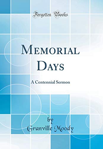 Imagen de archivo de Memorial Days A Centennial Sermon Classic Reprint a la venta por PBShop.store US