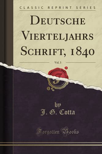 9780428772871: Deutsche Vierteljahrs Schrift, 1840, Vol. 3 (Classic Reprint)