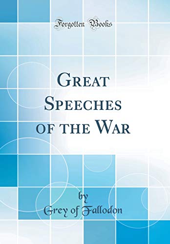 Stock image for Great Speeches of the War Classic Reprint for sale by PBShop.store US