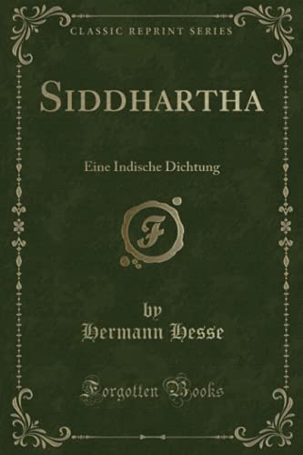 Siddhartha: Eine Indische Dichtung (Classic Reprint) - Hermann Hesse