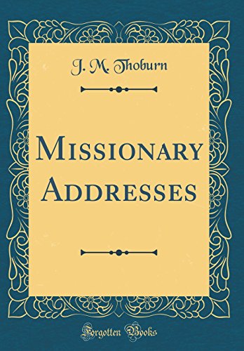 Imagen de archivo de Missionary Addresses Classic Reprint a la venta por PBShop.store US