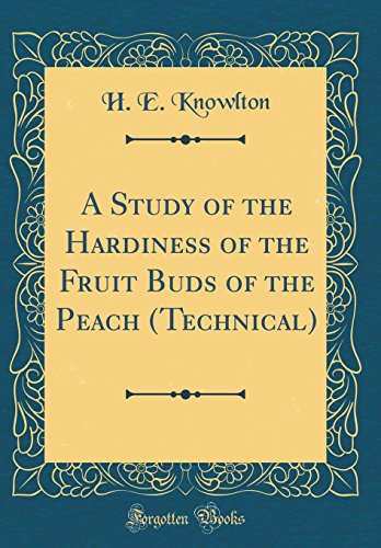 Imagen de archivo de A Study of the Hardiness of the Fruit Buds of the Peach (Technical) (Classic Reprint) a la venta por PBShop.store US