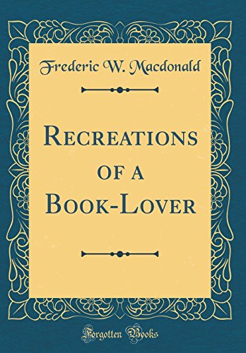 Imagen de archivo de Recreations of a Book-Lover (Classic Reprint) a la venta por PBShop.store US