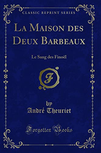 Stock image for La Maison Des Deux Barbeaux for sale by PBShop.store US
