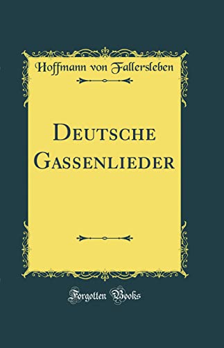 9780428912994: Deutsche Gassenlieder (Classic Reprint)