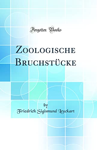 Stock image for Zoologische Bruchst?cke (Classic Reprint) for sale by PBShop.store US