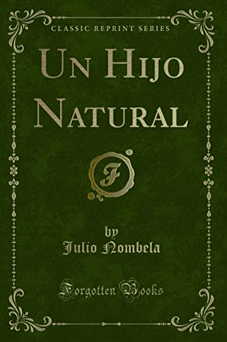 Beispielbild fr Un Hijo Natural (Classic Reprint) zum Verkauf von Revaluation Books