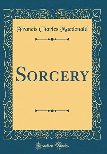 Stock image for Sorcery (Classic Reprint) for sale by PBShop.store US