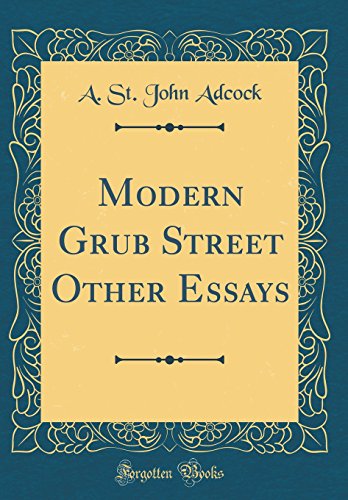 Beispielbild fr Modern Grub Street Other Essays (Classic Reprint) zum Verkauf von Reuseabook