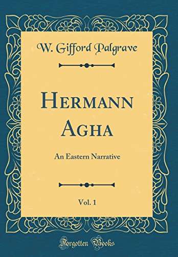9780428992170: Hermann Agha, Vol. 1: An Eastern Narrative (Classic Reprint)