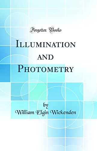 Stock image for Illumination and Photometry Classic Reprint for sale by PBShop.store US