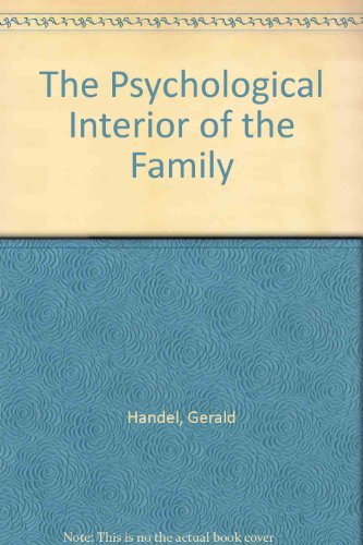 Imagen de archivo de THE PSYCHOSOCIAL INTERIOR OF THE FAMILY. A sourcebook for the study of whole families. a la venta por Better World Books Ltd