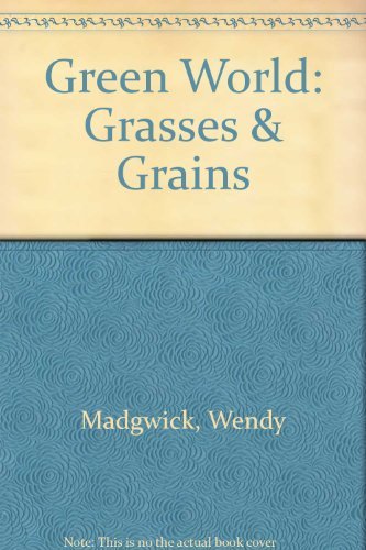 Beispielbild fr Grasses and Grains (Green World) zum Verkauf von ThriftBooks-Atlanta