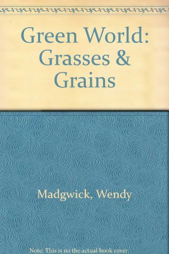 Imagen de archivo de Grasses and Grains (Green World) a la venta por Polly's Books