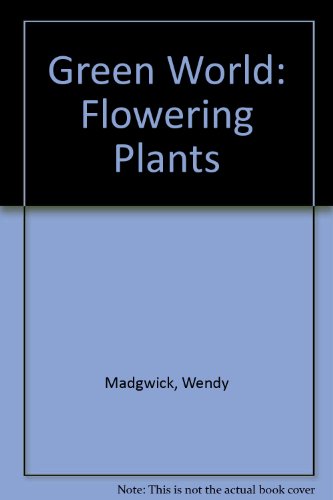 9780431001029: Green World: Flowering Plants