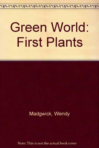 First Plants Green World Series (9780431001043) by Heinemann; Greenaway