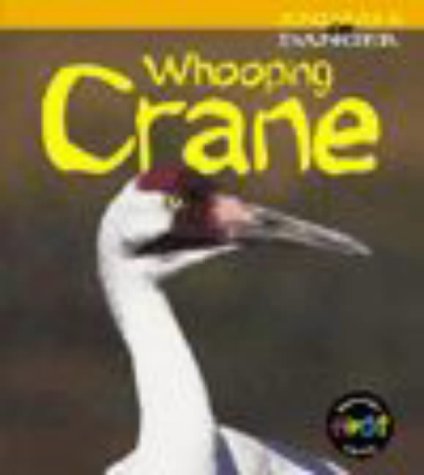 Imagen de archivo de Whooping Crane (Animals in Danger) a la venta por Wonder Book
