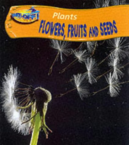 9780431001920: Take-Off! Plants: Flowers, Fruits, Seeds Paperback