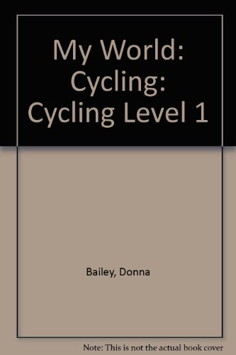 Cycling (My World) (9780431003092) by Donna Bailey