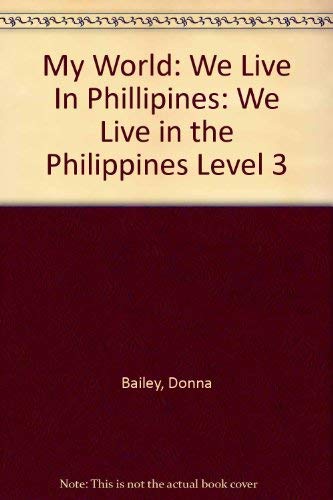 Stock image for We Live in the Philippines (My World) for sale by Wonder Book