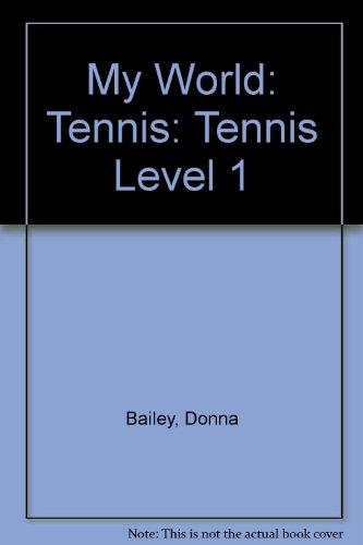 Tennis (My World) (9780431003290) by Donna Bailey