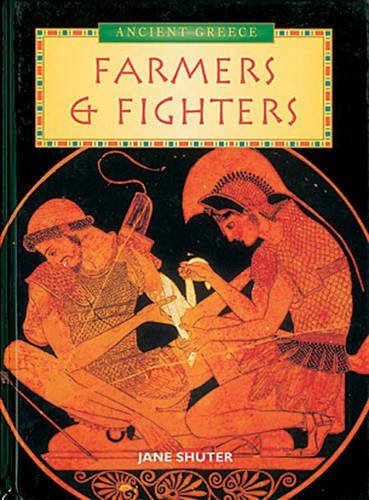 Beispielbild für Ancient Greeks: Fighters and Farmers (History Topic Books: Ancient Greeks) zum Verkauf von Discover Books