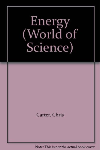 Energy (World of Science) (9780431007083) by Carter, Chris