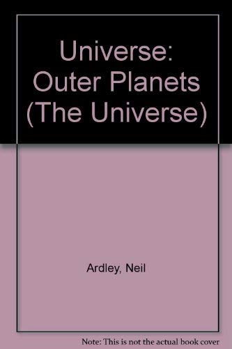 Outer Planets (Universe) (9780431007663) by Neil Ardley