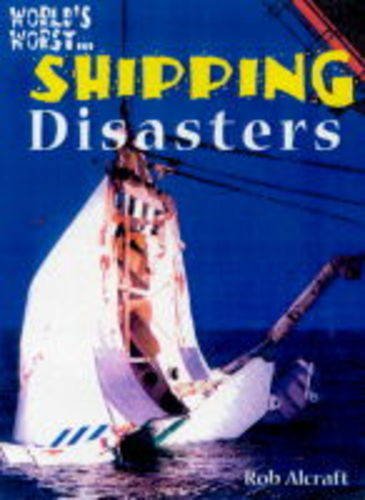 Beispielbild fr World's Worst: Shipping Disasters (Paperback) zum Verkauf von WorldofBooks