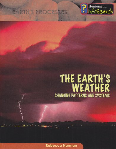 Imagen de archivo de The Earth's Weather: Changing Patterns and Systems (Earth's Processes) a la venta por AwesomeBooks