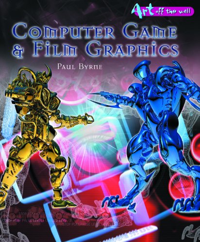 Stock image for Computer Games and Film Graphics (Art Off the Wall) for sale by MusicMagpie