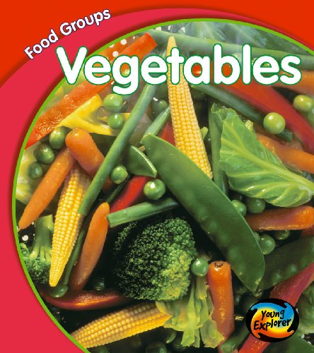 Vegetables (Young Explorer: Food Groups) (9780431015187) by Schaefer, Lola M.