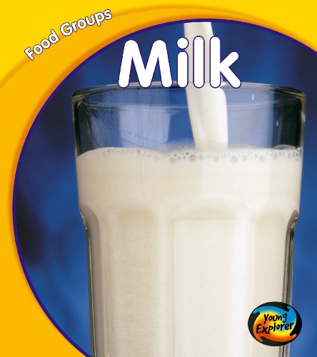 Milk (Young Explorer: Food Groups) (9780431015217) by Schaefer, Lola M.