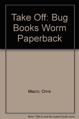 Beispielbild fr Take Off: Bug Books Worm Paperback zum Verkauf von AwesomeBooks
