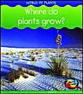 Stock image for Where Do Plants Grow? (Young Explorer: World of Plants) (Young Explorer: World of Plants) for sale by MusicMagpie