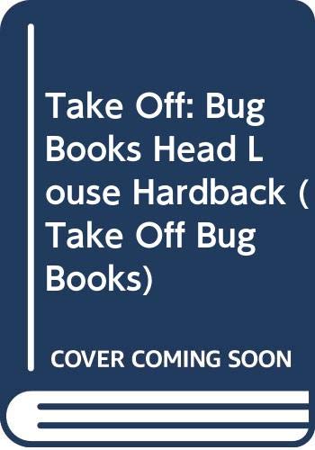 Take-off! Bug Books: Head Louse (Take-off! Bug Books) (9780431018287) by Hartley, K.; Macro, C.; Taylor, P.; Bailey, J.