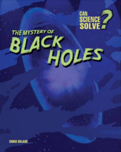 9780431019178: Mystery of Black Holes (Can Science Solve?)